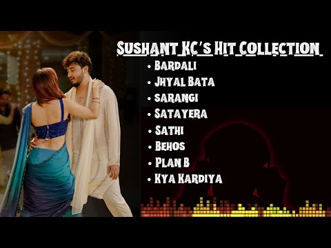 Sushant Kc Hit Songs Collection || Best of Sushant KC song collection ❣️🌄 #sushantkc  __Bardali