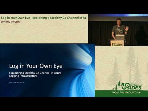 BSidesSF 2022 - Log in Your Own Eye - Exploiting a Stealthy C2 Channel in Azure... (Dmitriy Beryoza)