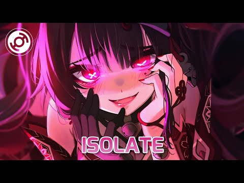 Nightcore - ISOLATE (Scxrpi)