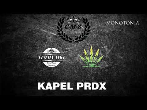 C.M.Z - Monotonia ft Timmy WKE , Kapel PRDX