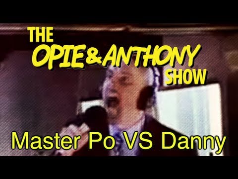 Opie & Anthony: Master Po Vs Danny (11/19-11/20/07)