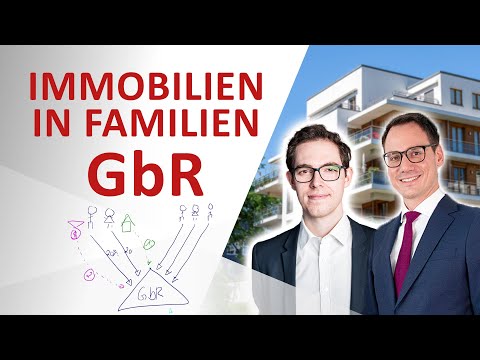 Familien GbR mit Immobilien: Steuern und Nachfolgeplanung optimieren