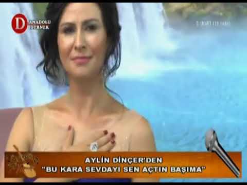 AYLİN DİNÇER ANADOLU DERNEK TV KARA SEVDA   YouTube