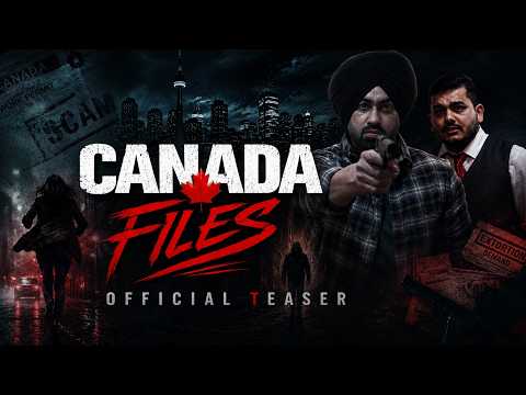 CANADA FILES | Official Teaser | Punjabi Movie 2026 | Streaming 17 August on CHAUPAL — Canada Files