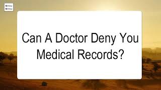 Can A Doctor Deny You Medical Records