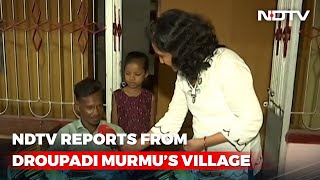 NDTV Reports From Droupadi Murmu's Village