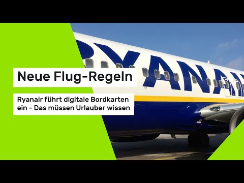 New flight rules: Ryanair introduces digital boarding passes – What holidaymakers need to know