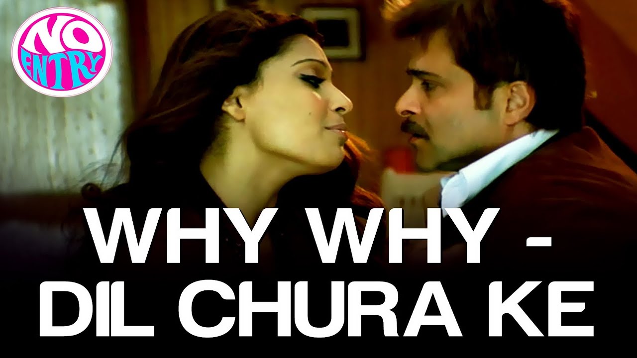 Why Why (dil Churaake) Lyrics | No Entry | Alisha Chinai | Anu Malik