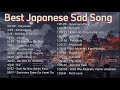 Best Japanese Sad Song 2024