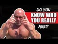 Do You Really Know Who You Are? Your Strengths? Your Weaknesses?
