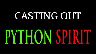 Deliverance from Python Spirit - Prayer Against Serpent Spirits - Deliverance From Snake Spirits