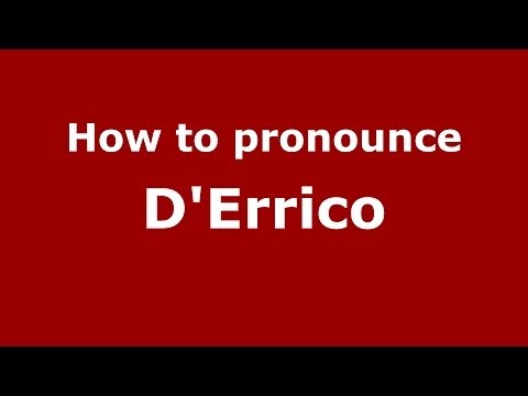 How to pronounce D'Errico (Italian/Italy)  - PronounceNames.com