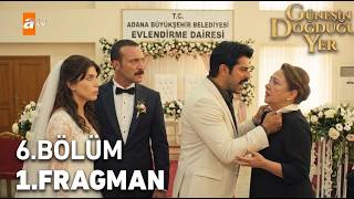 Güneşin Doğduğu Yer 6. Bölüm  Fragman | Ceyhun ve Leyla Evleniyor! Nikahta Şok!