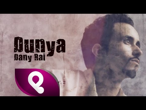 Dany Raï - Dunya | داني راي - دنيا ( النسخة الأصلية ) 2016