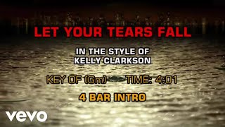 Kelly Clarkson - Let Your Tears Fall (Karaoke)