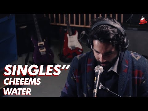 SINGLES" // 11 // Cheeems - Water