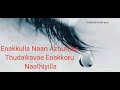 Thanniyila Meen Azhutha Malai Thuli Whatsapp Status Song