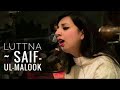 Luttna Saif Ul Malook Original Version Cocktail Masuma Anwar