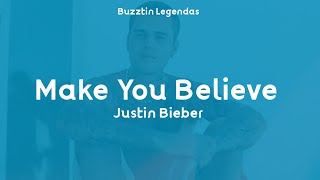 Justin Bieber - Make You Believe (Tradução/Legendado)