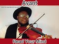 Avant - Read Your Mind (Dominique Hammons Violin Cover)