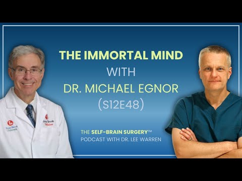 The Immortal Mind, with Dr. Michael Egnor (S12E48)