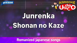 Junrenka – Shonan no Kaze (Romaji Karaoke with guide)