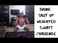 Bring Sally Up weighted SQUATS challenge | Hard and intense
