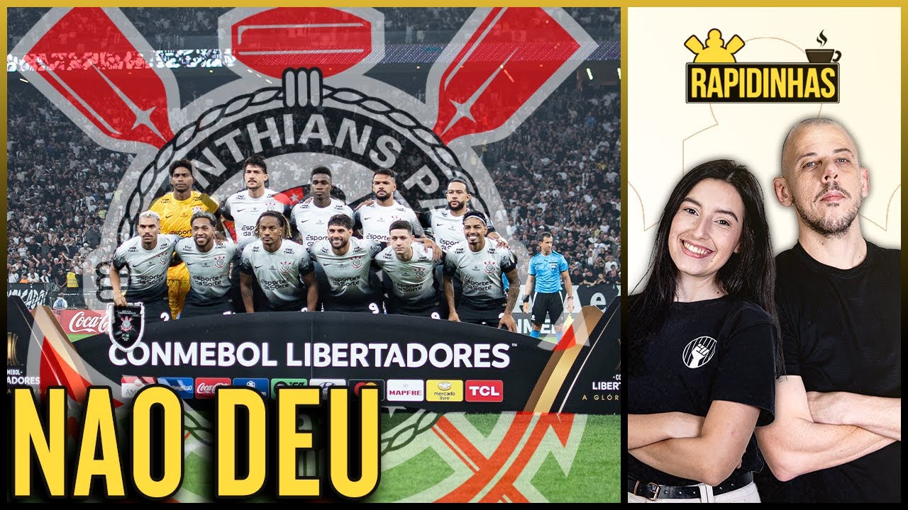 CORINTHIANS ELIMINADO DA LIBERTADORES | RAMÓN LAMENTA | AUGUSTO MELO FALA