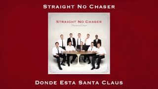 Straight No Chaser - Donde Esta Santa Claus