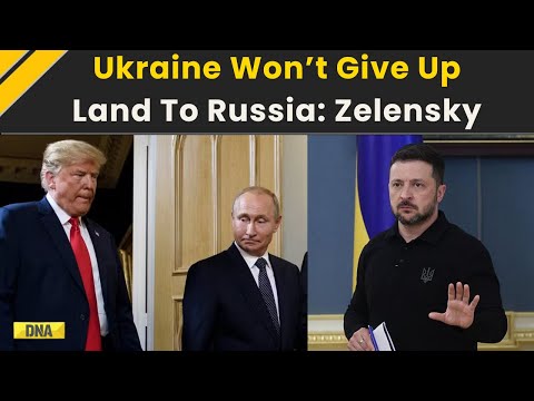 Russia Ukraine War: Ukrainians Won't Give Land To Occupiers Says Zelenskiy | Trump-Putin Meet