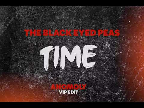 Black Eyed Peas X Valentino Khan - Time (Dirty Bit) X Pony (Anomoly VIP Edit)