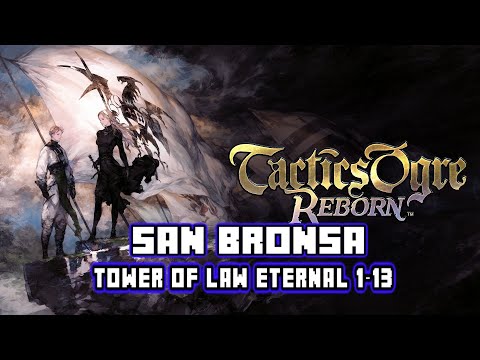 San Bronsa, Tower of law eternal 1-13 | Tactics Ogre: Reborn (Speed x3)