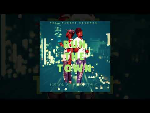 Ciyron ft fyne style - Run the town [Official music audio] may 13