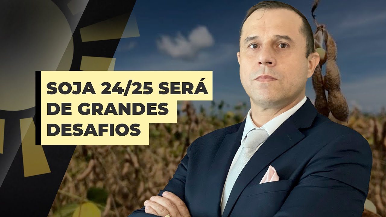 Soja 2024/25 terá margens mais estreitas, exigindo gestão mais eficiente