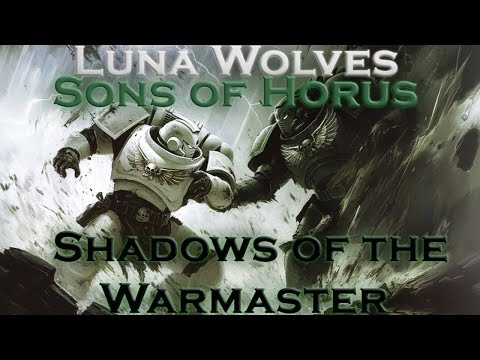 Luna Wolves|Sons of Horus - Shadows of the Warmaster  | Warhammer 40k Music