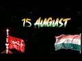 15 August India Independence Day Shia Status Aye Watan Kaise Manao Teri Azadi Tu Muhabat Hai