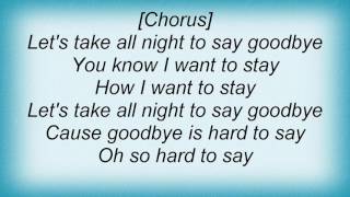Barry Manilow - Let's Take All Night (To Say Goodbye) Lyrics