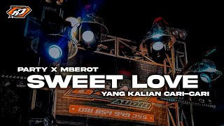 Download lagu DJ SWEET LOVE PARTY X MBEROT • DJ KARNAVAL TERBARU VIRAL TIK TOK BASS NGUKKK mp3