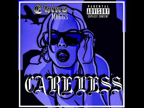Chino Muggs - Careless