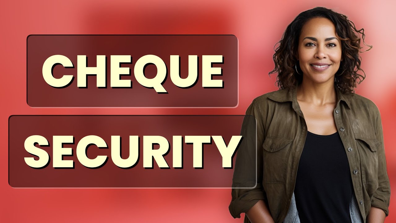 How Do Cheque Security Features Stop Number Mix-Ups?