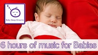 6 hours of Music For Babies - 6 hours of non stop baby sleep music to help brain developement