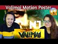 Valimai | Motion Poster Reaction | Ajith Kumar | H Vinoth | Boney Kapoor