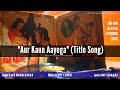 Lata Mangeshkar Aur Kaun Aayega Title Song AUR KAUN और कौन Bappi Lahiri Vinyl Rip