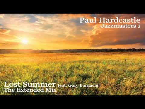 Paul Hardcastle - Lost Summer (The Extended Mix)