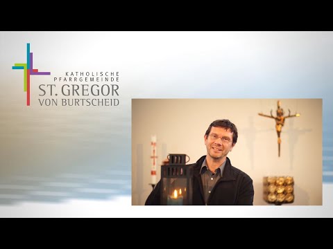 Pfarrei St. Gregor von Burtscheid - Erster Videogruß