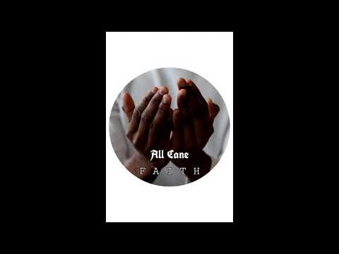 All Cane - F A I T H