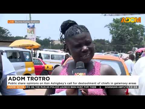 ADOM TROTRO: Public share opinions Ken Ashigbey's call for destoolment of chiefs in galamsey areas