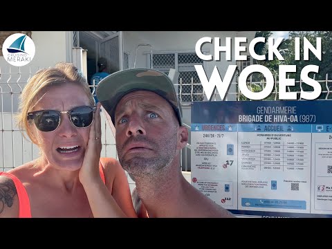 WE CAN'T CHECK INTO THE COUNTRY?! | Marquesas, French Polynesia | Ep 105