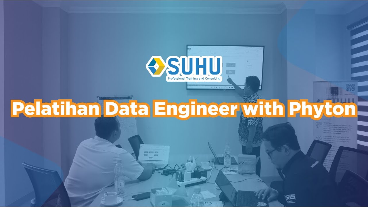 Pelatihan Data Engineer With Python | SUHU Training Event