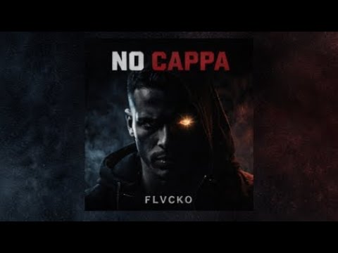 FLVCKO - NO CAPPA